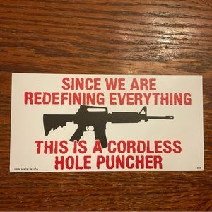 🇺🇸”Since We Are Redefining Everything This Is A Cordless Hole Puncher” Magnet!